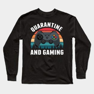 Retro Vintage Quarantine And Gaming Funny Gift Long Sleeve T-Shirt